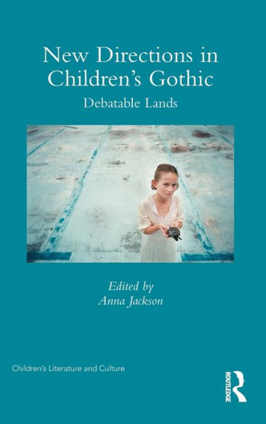 New Directions in Children's Gothic: Debatable Lands / Edition 1