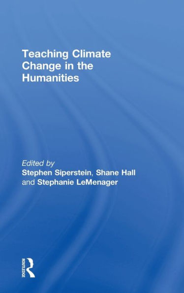 Teaching Climate Change in the Humanities / Edition 1