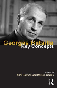 Title: Georges Bataille: Key Concepts / Edition 1, Author: Mark Hewson