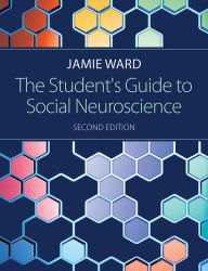 Title: The Student's Guide to Social Neuroscience / Edition 2, Author: Jamie Ward
