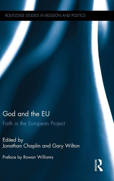 God and the EU: Faith in the European Project / Edition 1