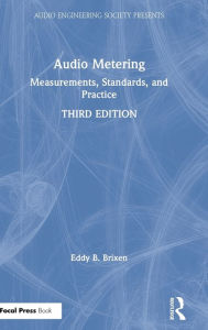 Title: Audio Metering: Measurements, Standards and Practice / Edition 3, Author: Eddy Brixen