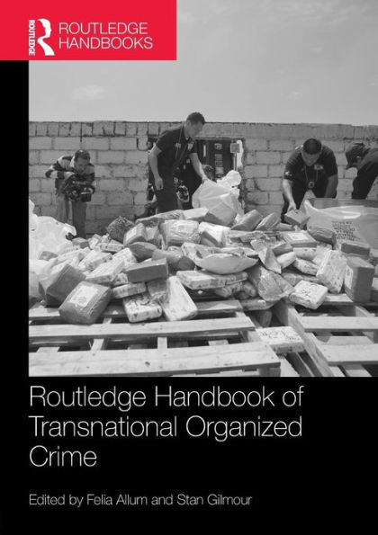 Routledge Handbook of Transnational Organized Crime