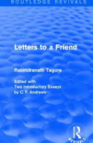 Title: Letters to a Friend / Edition 1, Author: Rabindranath Tagore