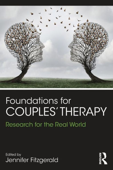 Foundations for Couples' Therapy: Research for the Real World / Edition 1