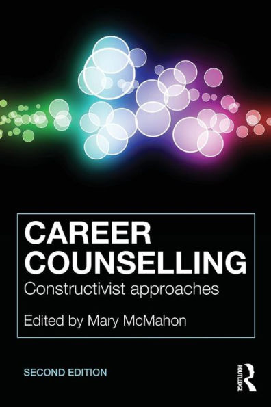 Career Counselling: Constructivist approaches / Edition 2