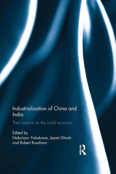 Industralization of China and India: Their Impacts on the World Economy / Edition 1