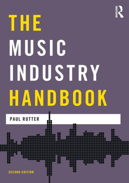 The Music Industry Handbook / Edition 2