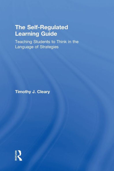 the Self-Regulated Learning Guide: Teaching Students to Think Language of Strategies