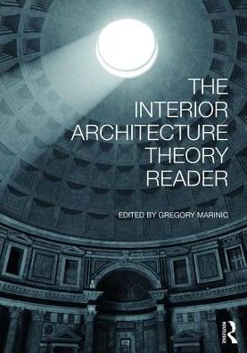 The Interior Architecture Theory Reader / Edition 1