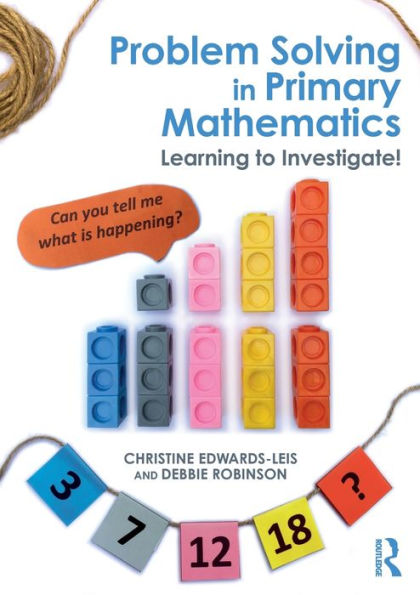 Problem Solving in Primary Mathematics: Learning to Investigate! / Edition 1