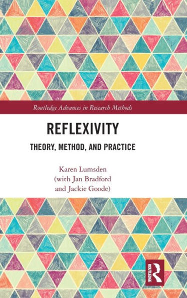 Reflexivity: Theory, Method, and Practice / Edition 1