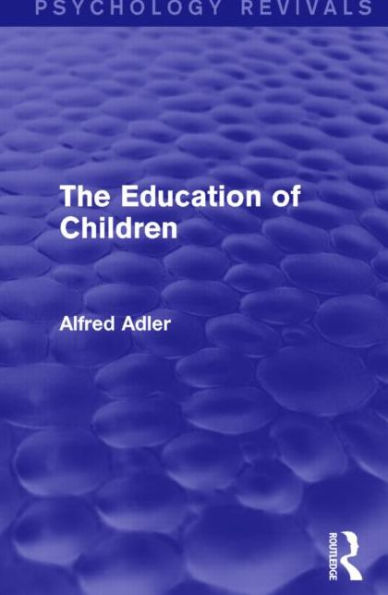 The Education of Children / Edition 1