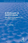 A Dictionary of Abbreviations: With Especial Attention to War-Time Abbreviations