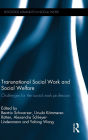 Transnational Social Work and Social Welfare: Challenges for the Social Work Profession / Edition 1