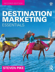 Title: Destination Marketing: Essentials / Edition 2, Author: Steven Pike