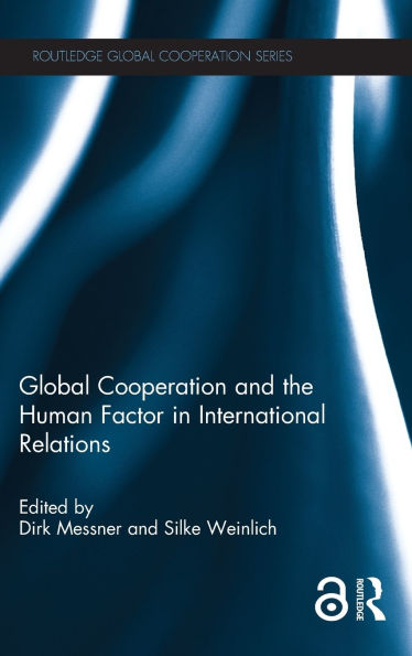 Global Cooperation and the Human Factor in International Relations