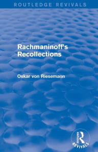 Rachmaninoff's Recollections (Routledge Revivals)