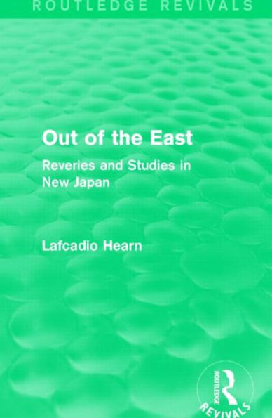 Out of the East: Reveries and Studies New Japan
