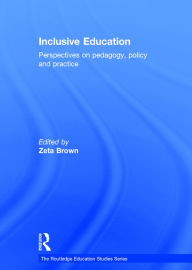 Title: Inclusive Education: Perspectives on pedagogy, policy and practice / Edition 1, Author: Zeta Brown