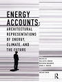 Energy Accounts: Architectural Representations of Energy, Climate, and the Future