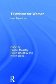 Title: Television for Women: New Directions / Edition 1, Author: Rachel Moseley