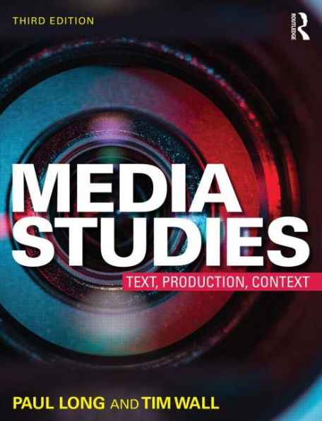 Media Studies: Texts, Production, Context