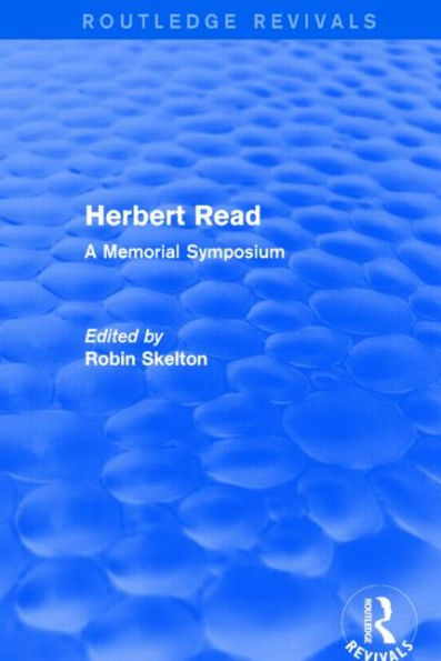 Herbert Read: A Memorial Symposium