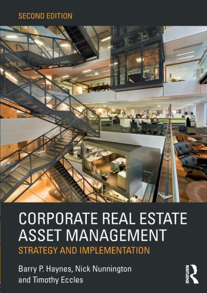 Corporate Real Estate Asset Management: Strategy and Implementation / Edition 2