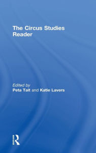 Title: The Routledge Circus Studies Reader / Edition 1, Author: Peta Tait