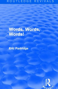 Title: Words, Words Words!, Author: Eric Partridge