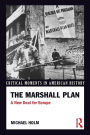 The Marshall Plan: A New Deal For Europe / Edition 1