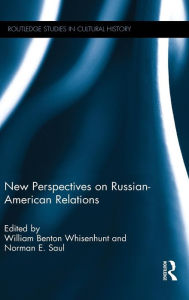 Title: New Perspectives on Russian-American Relations / Edition 1, Author: William Benton Whisenhunt