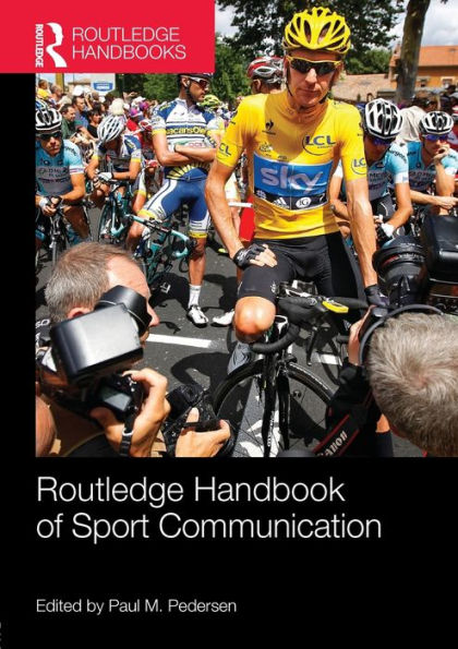 Routledge Handbook of Sport Communication / Edition 1