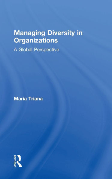 Managing Diversity in Organizations: A Global Perspective