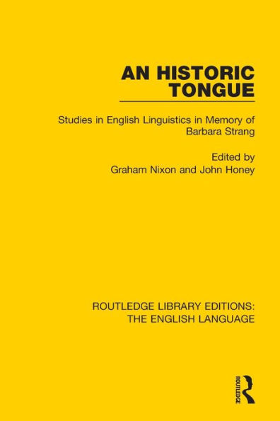 An Historic Tongue: Studies English Linguistics Memory of Barbara Strang