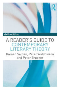 Title: A Reader's Guide to Contemporary Literary Theory, Author: Raman Selden