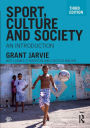Sport, Culture and Society: An introduction / Edition 3