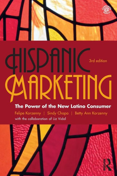 Hispanic Marketing: The Power of the New Latino Consumer / Edition 3