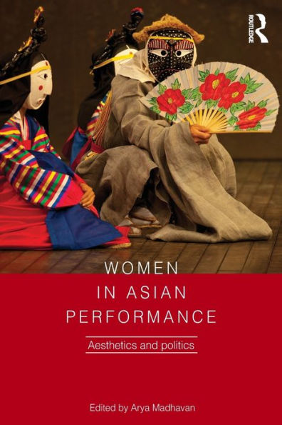 Women Asian Performance: Aesthetics and politics