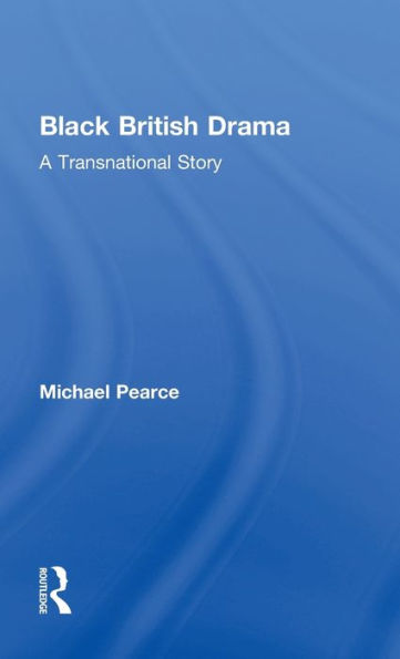 Black British Drama: A Transnational Story