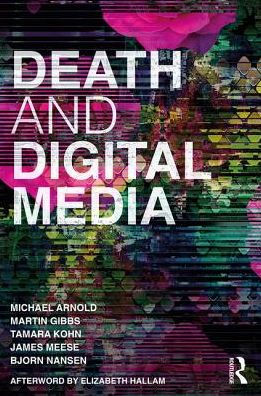 Death and Digital Media / Edition 1