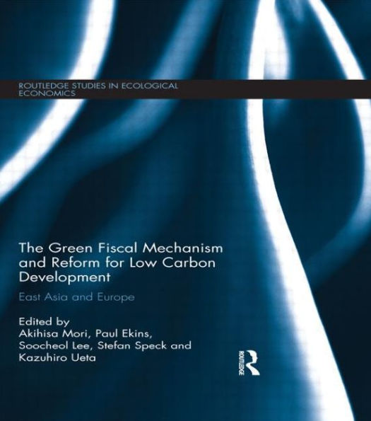 The Green Fiscal Mechanism and Reform for Low Carbon Development: East Asia Europe