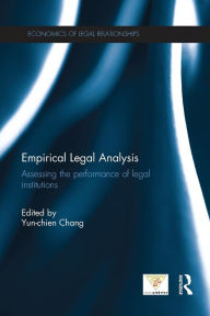 Title: Empirical Legal Analysis: Assessing the performance of legal institutions, Author: Yun-chien Chang
