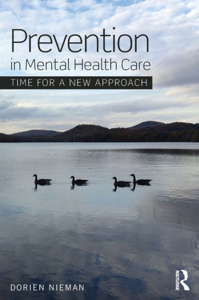 Prevention in Mental Health Care: Time for a new approach / Edition 1