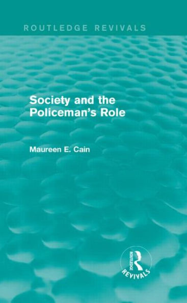 Society and the Policeman's Role / Edition 1