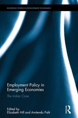 Employment Policy Emerging Economies: The Indian Case