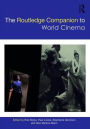 The Routledge Companion to World Cinema / Edition 1