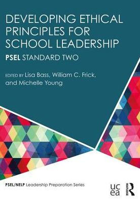 Developing Ethical Principles for School Leadership: PSEL Standard Two