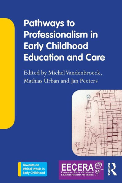 Pathways to Professionalism in Early Childhood Education and Care / Edition 1